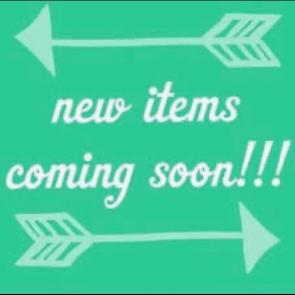 New items coming soon! Such as jewelry! Thank you!